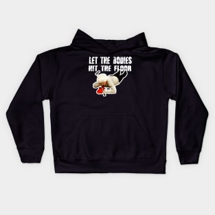 let-the-bodies-hit-the-floor Kids Hoodie